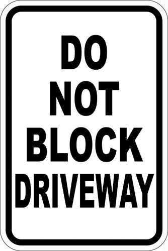 12" x 18" Sign - Do not Block Driveway