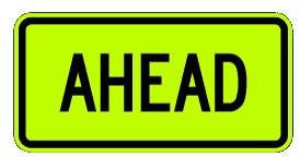 24" x 10" Aluminum Sign - Ahead (Ylw-Grn)